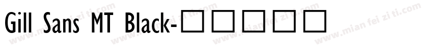 Gill Sans MT Black字体转换
